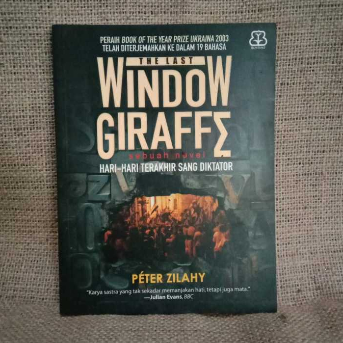 [ORI Preloved] The Last Window Giraffe : Hari-Hari Terakhir Sang Diktator - Peter Zilahy
