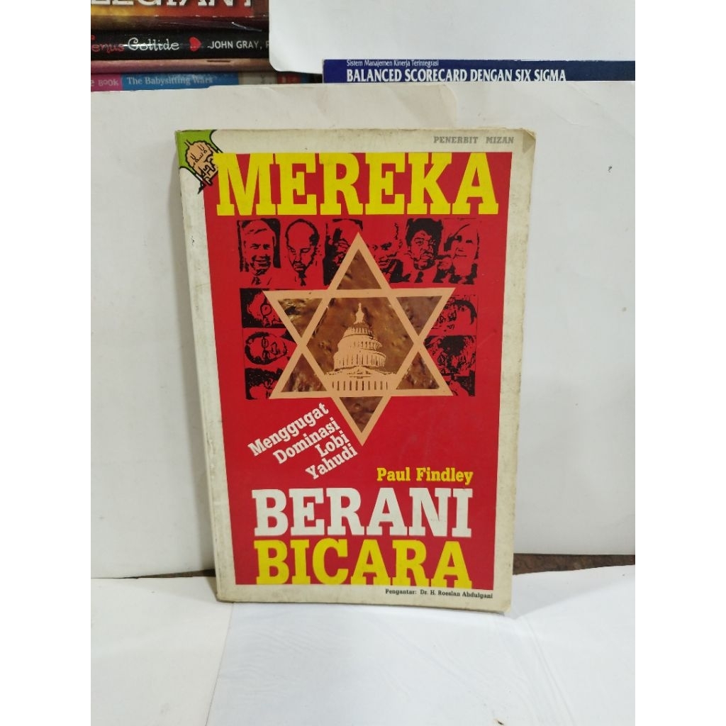 Mereka Berani Bicara : Menggugat Dominasi Lobi Yahudi - Paul Findley