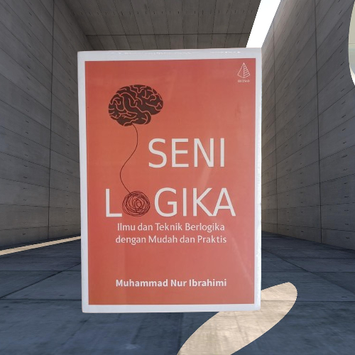 Buku Seni Logika - Ilmu Mantiq - Muhammad Nur Ibrahimi Musibook Original