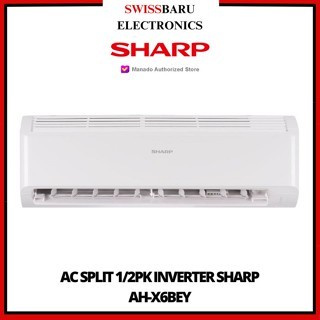 MANADO - AC SPLIT 1/2PK INVERTER SHARP AH-X6BEY (UNIT LENGKAP)