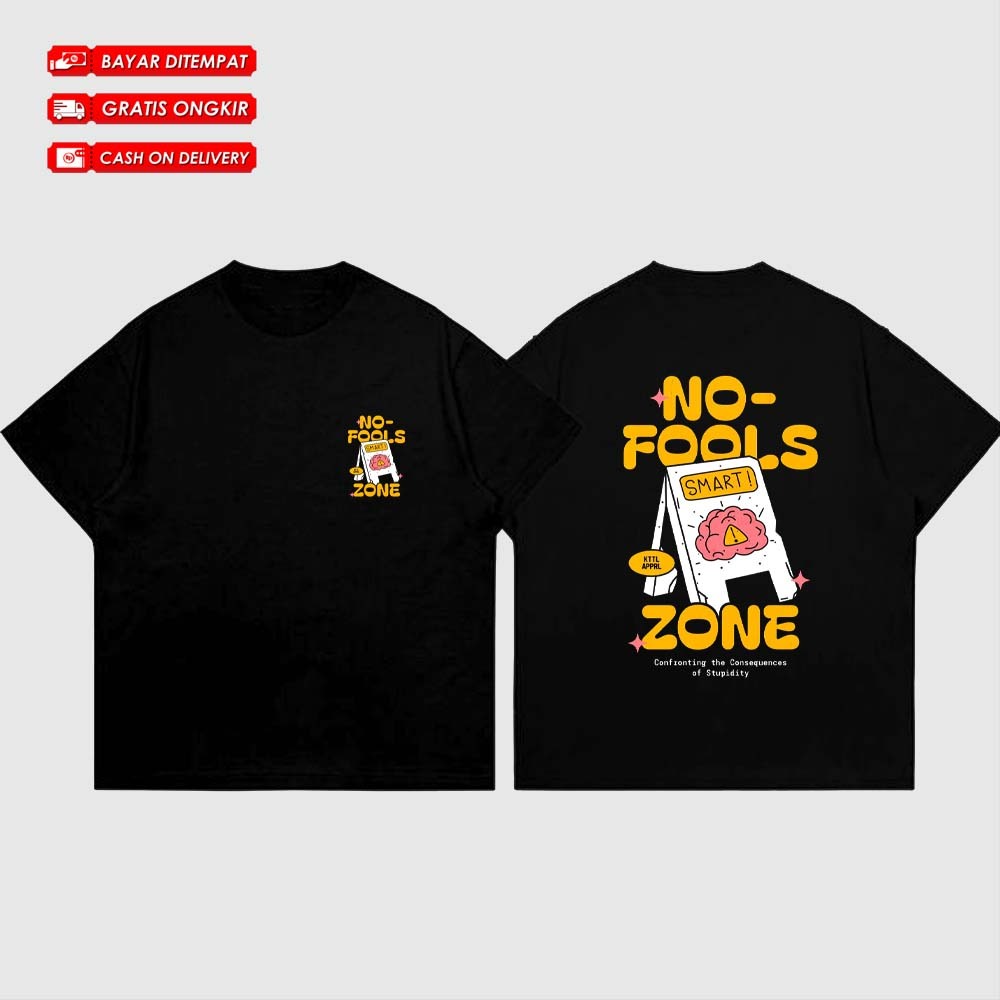 KAOS NO FOOLS ZONE / Baju T-shirt Distro NO FOOLS ZONE  / Pakaian Pria Wanita