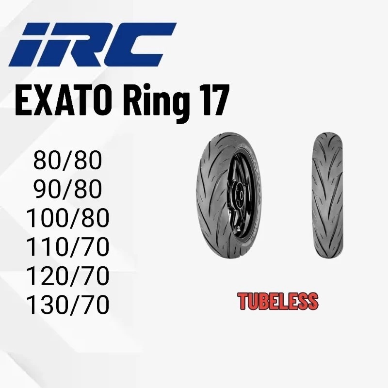 IRC EXCATO Ban Motor Ring 17 120/70 Ban Ring 17 Ban Luar Motor Ring 17 Ban Ring 17 Tubles