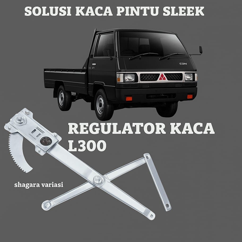Regulator Putaran Kaca L300 Tebal Kuat / Regulator putaran naik turun kaca untuk mobil L300
