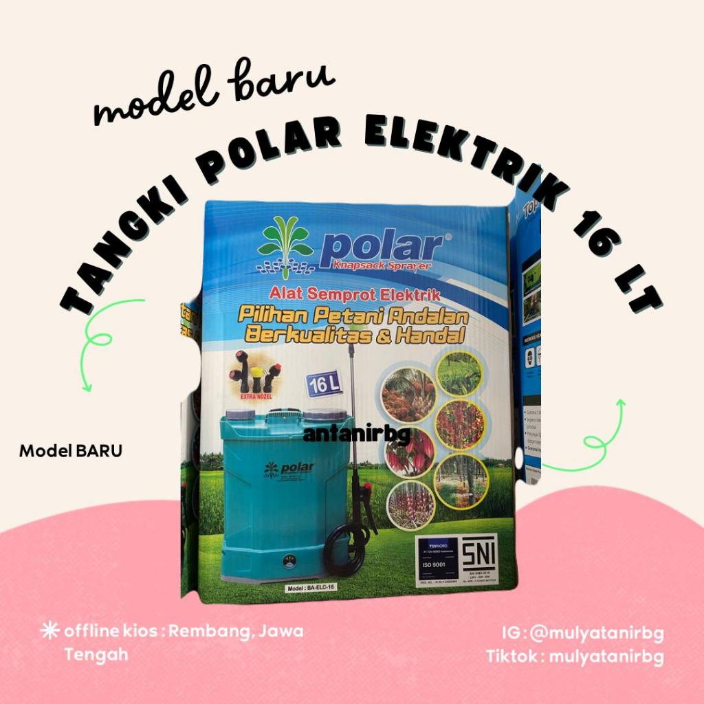 MODEL TERBARU 16 LITER - TANGKI POLAR SPRAYER ELEKTRIK - TANGKI POLAR TEBAL ORIGINAL
