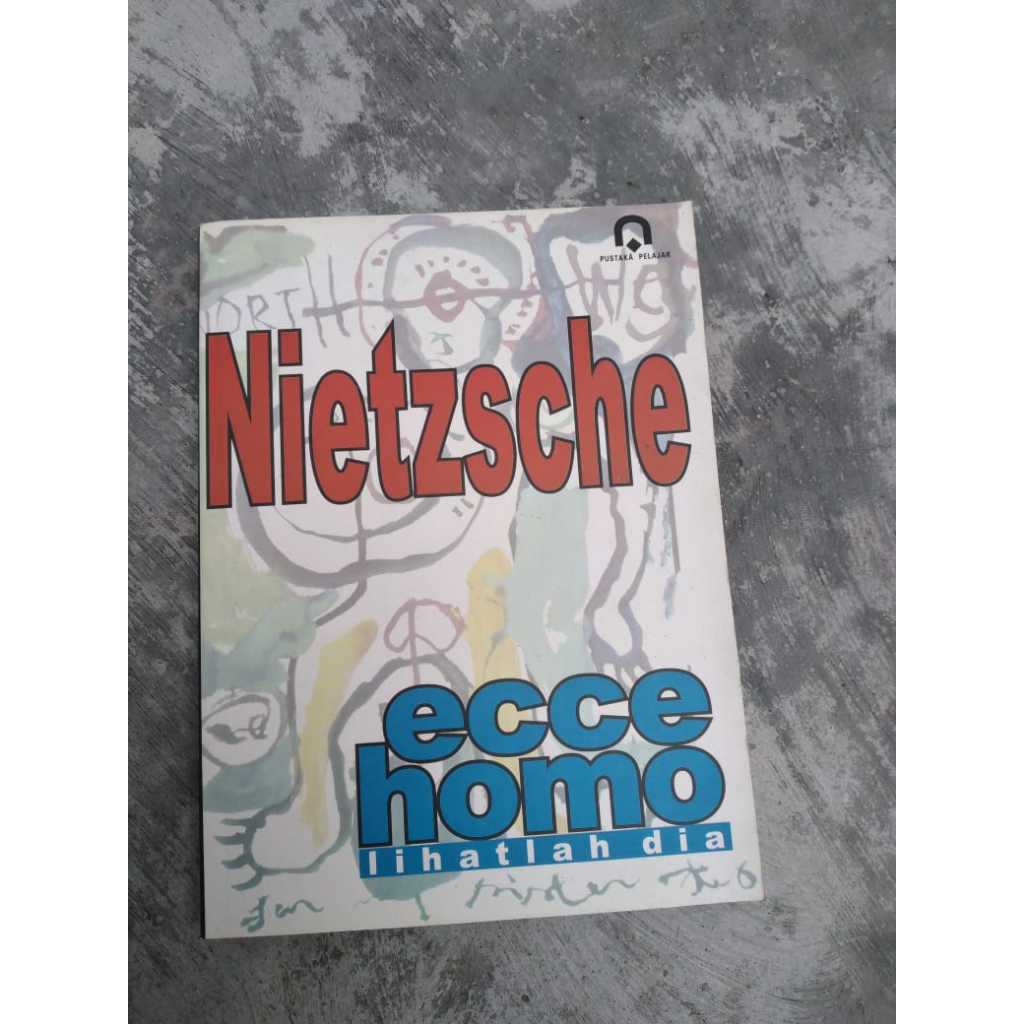 Buku Ecce Homo Penulis: Nietzsche