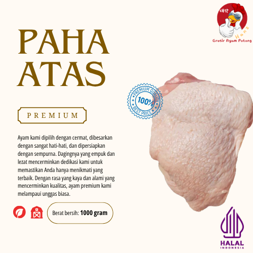 

Paha Atas Ayam Premium - Fresh 1kg
