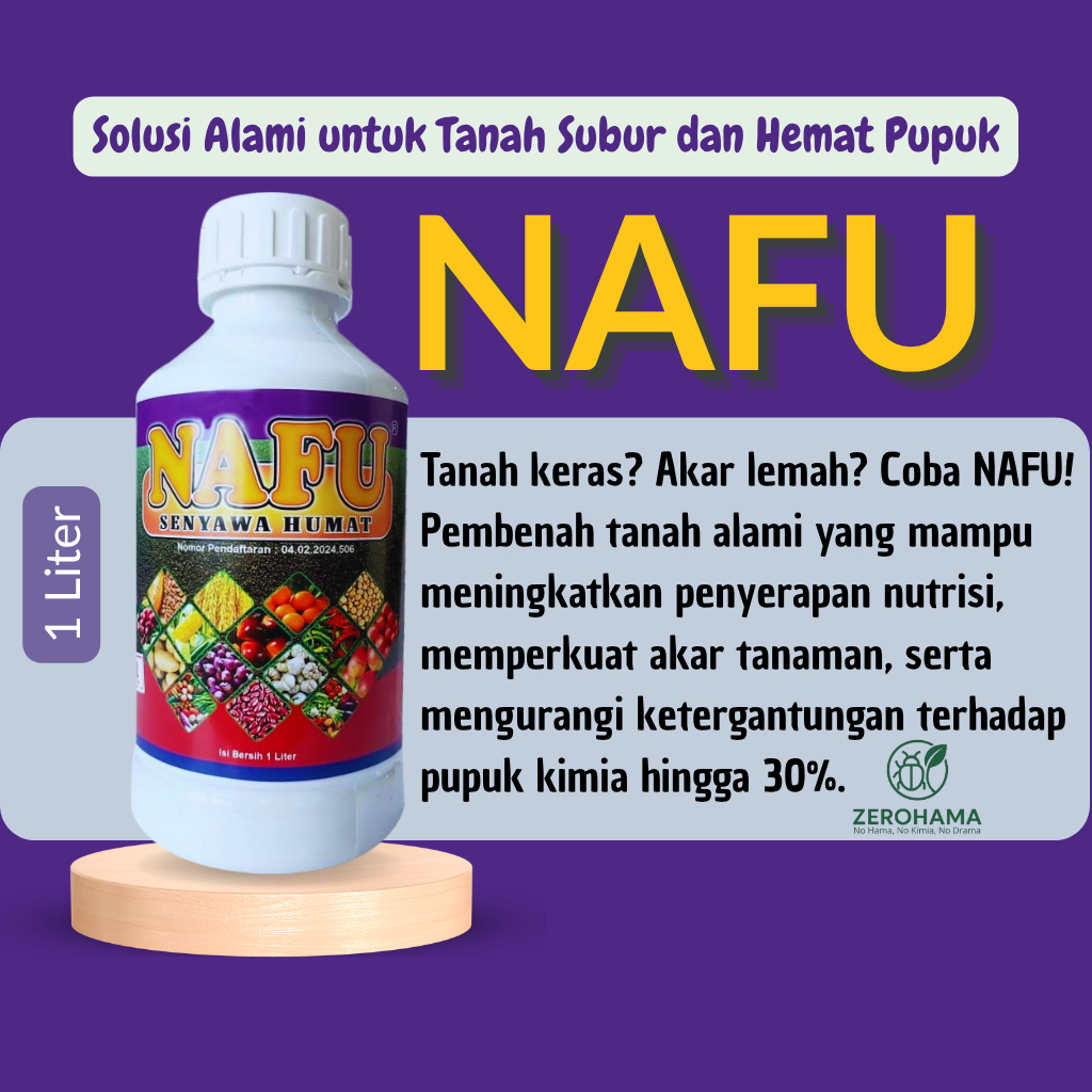 NAFU Pembenah Cair Untuk Memperbaiki Tanah dan Penyubur Tanaman Serta Menguatkan Akar