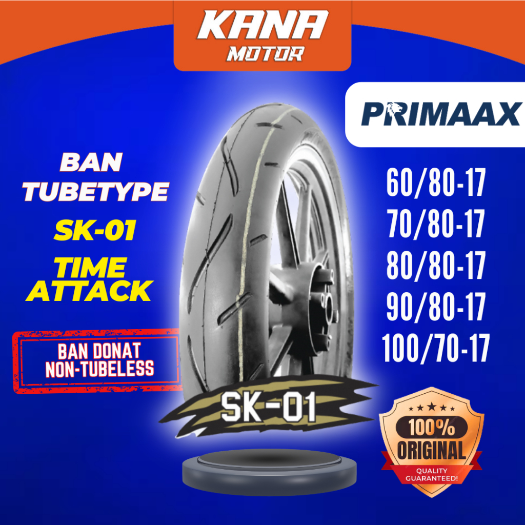 BAN LUAR PRIMAAX PRIMAX SK01 DONAT TUBETYPE 60/80 70/80 80/80 90/80 100/70 RING 17 R17 SK 01 TIME AT