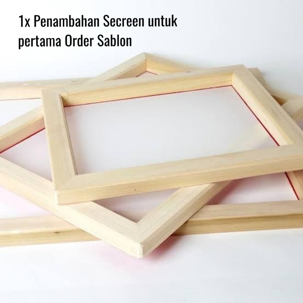 

Penambahan Secren + Afdruk Film Sablon