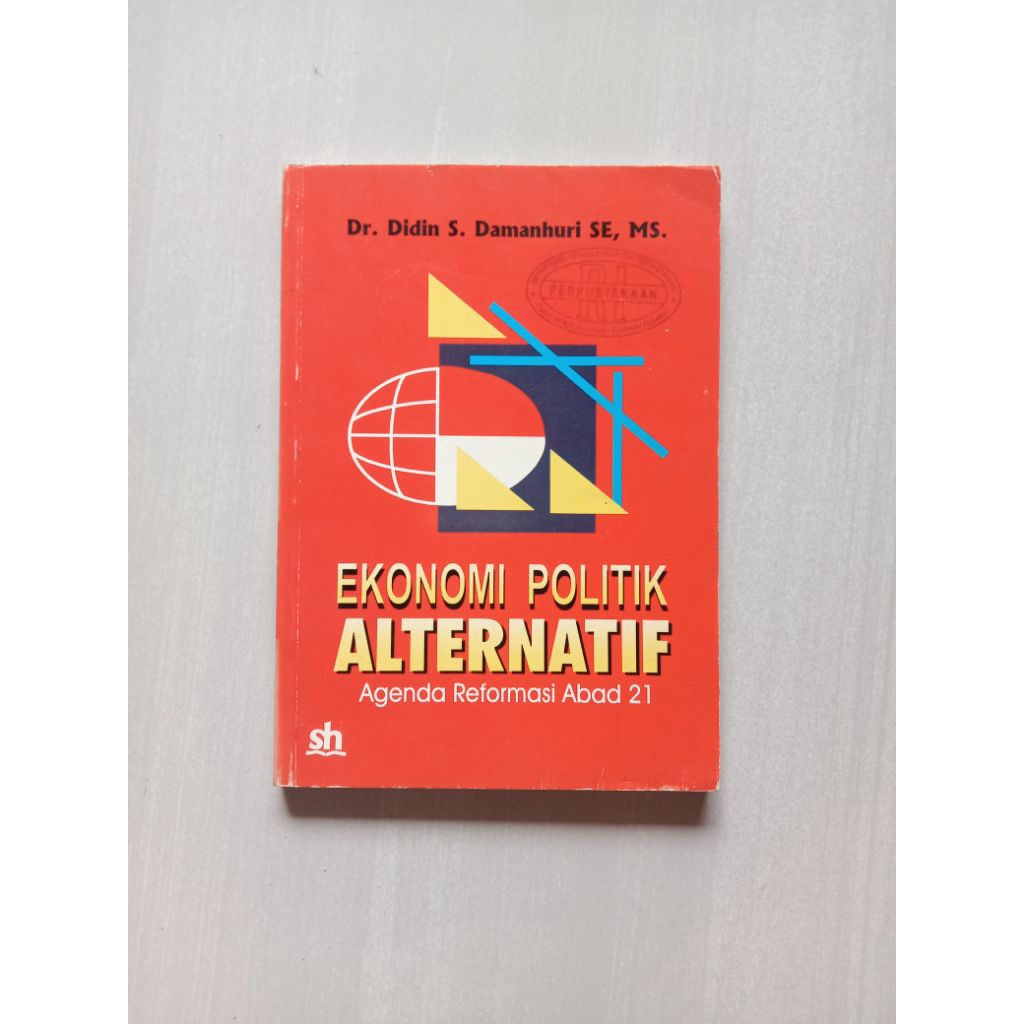EKONOMI POLITIK ALTERNATIF AGENDA REFORMASI ABAD 21