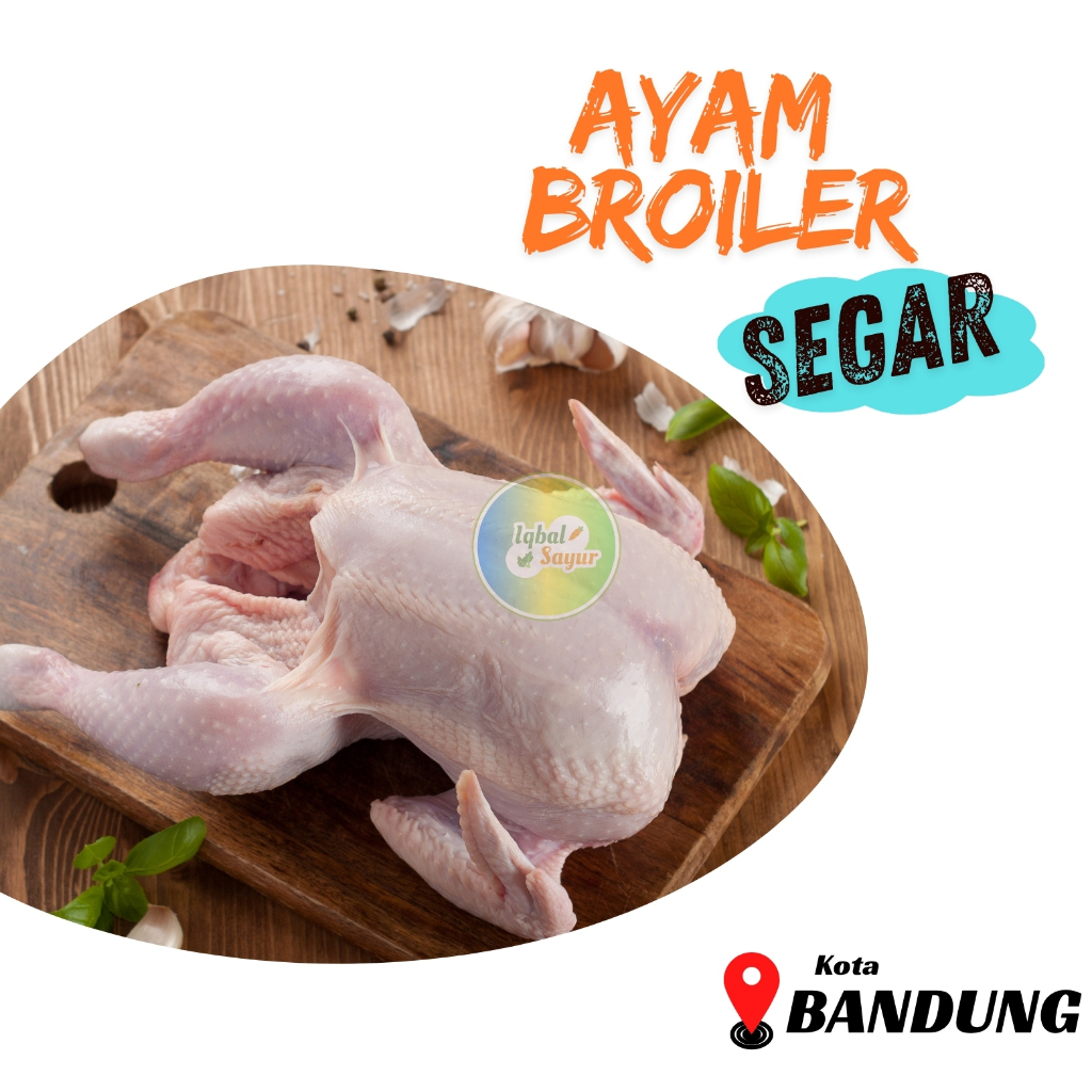 

Ayam Broiler Segar Bandung Khusus Pesanan Pagi Dan Sore (Potong campur)