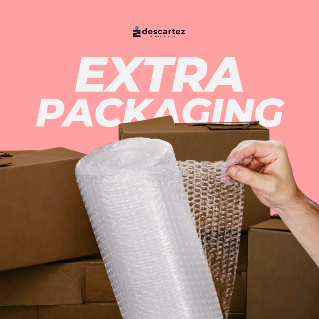 

Extra Packaging for Extra Safety