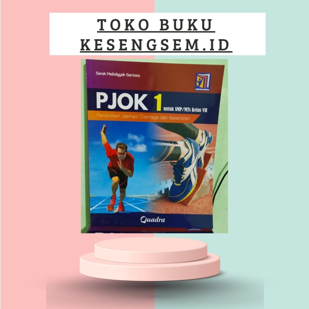 Buku Penjasorkes Kelas 7, 8, 9 SMP/MTS Kurikulum Merdeka - Quadra