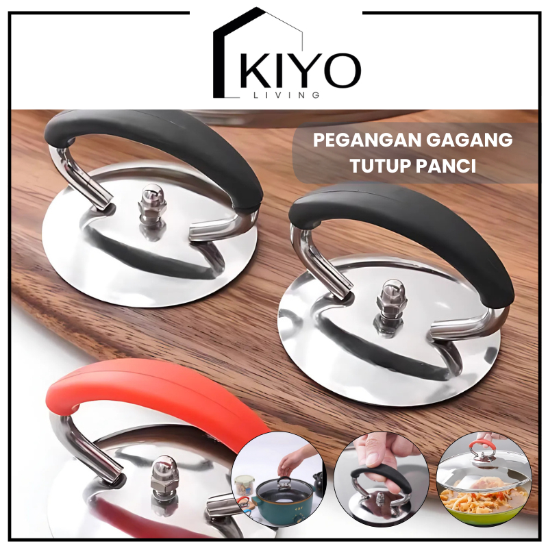 KIYO  Kenop Knop Silicon Pegangan Gagang Tutup Panci Anti Panas Tutupan Panci Stainless