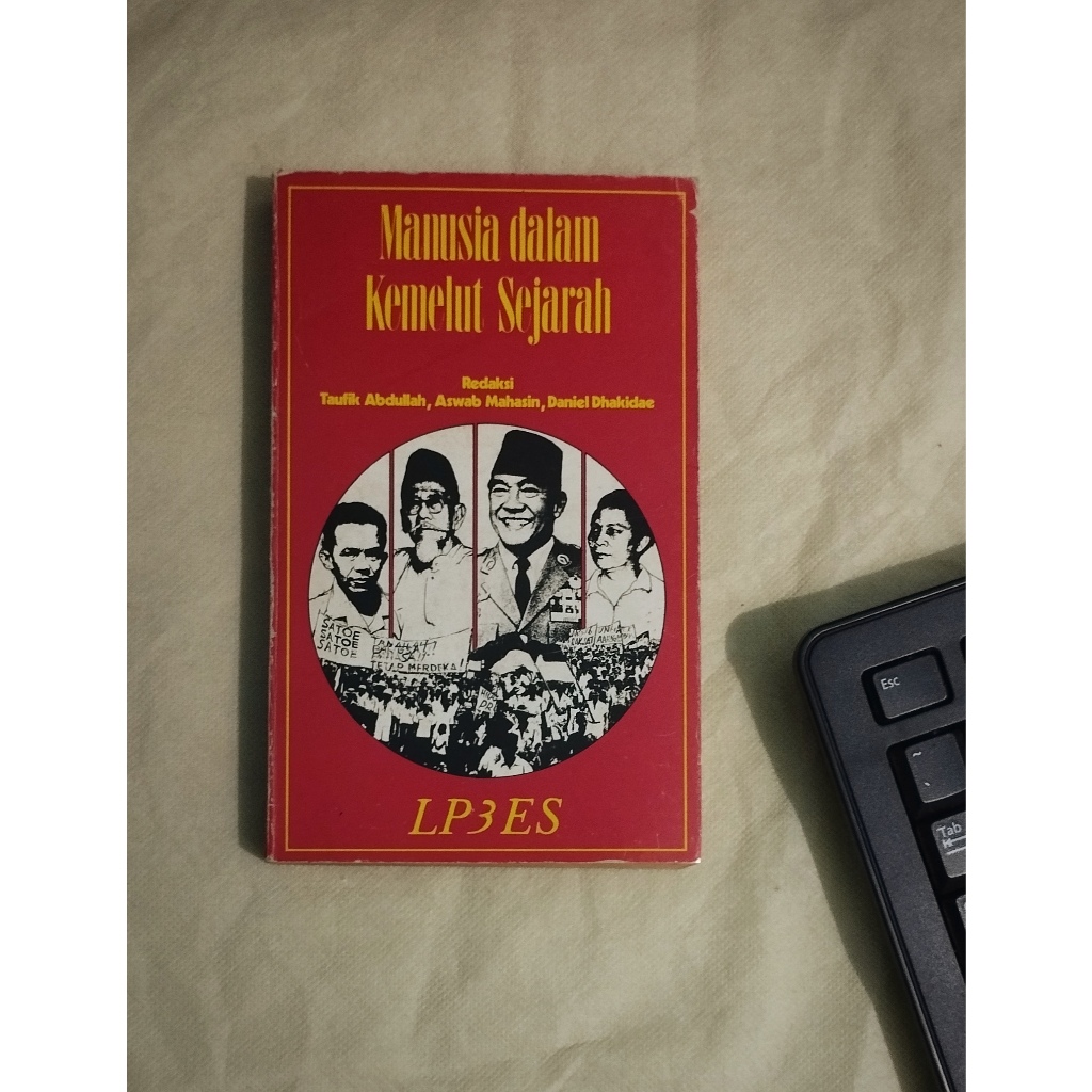 Manusia Dalam Kemelut Sejarah - Taufik Abdullah, Aswab Mahasin, Daniel Dhakidae