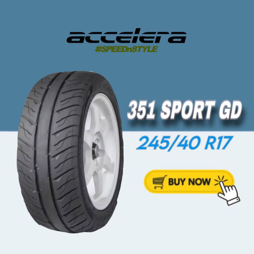 Ban Accelera 245/40 R17 24540R17 24540 R17 245/40R17 245/40/17 R17 R 17 351 SPORT GD