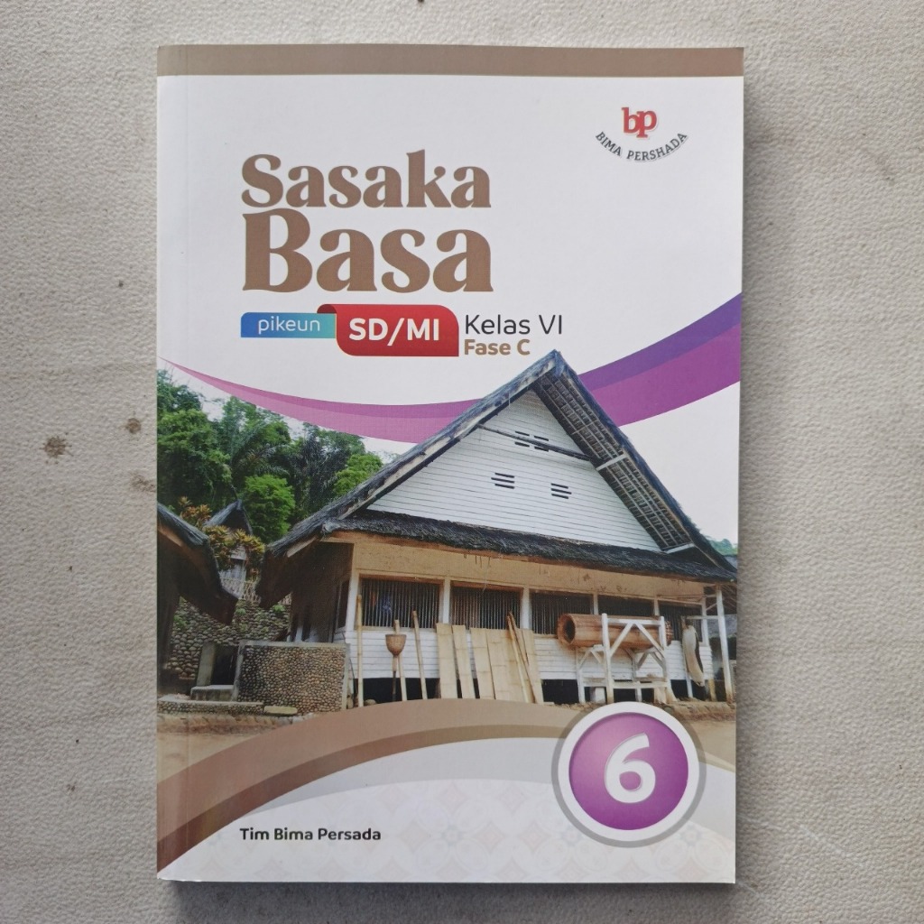 Buku SASAKA BASA SD/MI Kelas 6 Kurikulum Merdeka TIM BIMA PERSADA