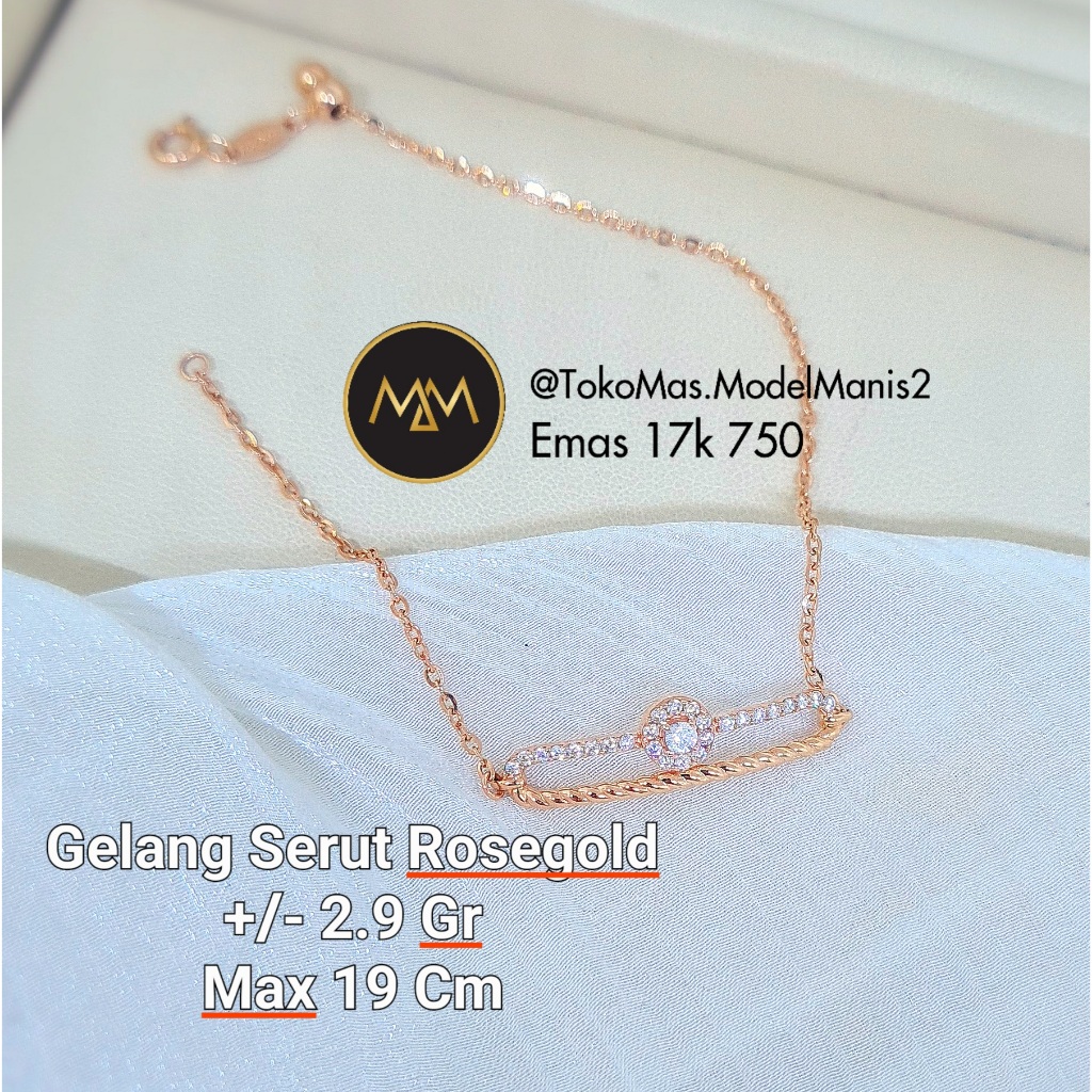 Gelang fashion serut emas rosegold 750 kadar 17 K
