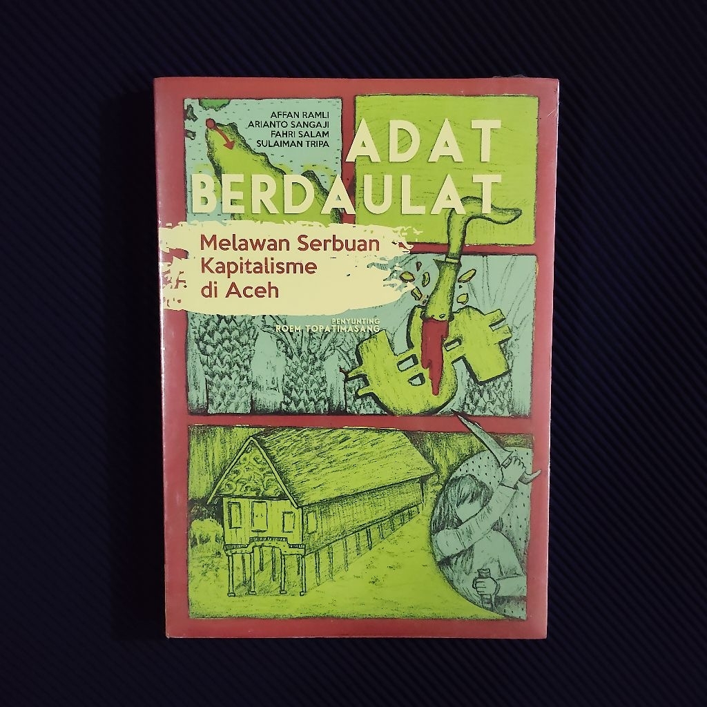 Buku Original • Adat Berdaulat - Melawan Serbuan Kapitalisme Di Aceh
