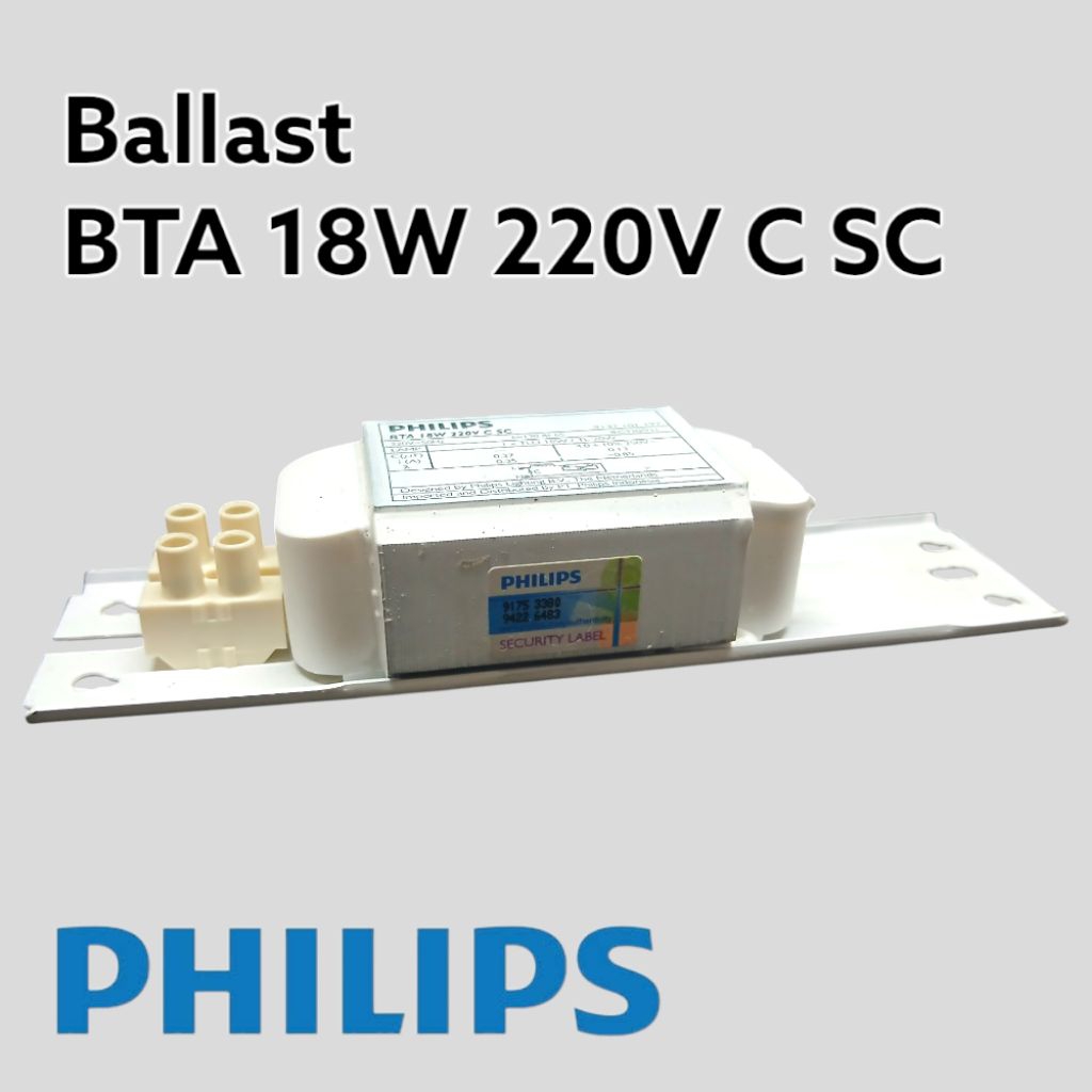 Ballast BTA 18 WATT 220V C SC Merk PHILIPS