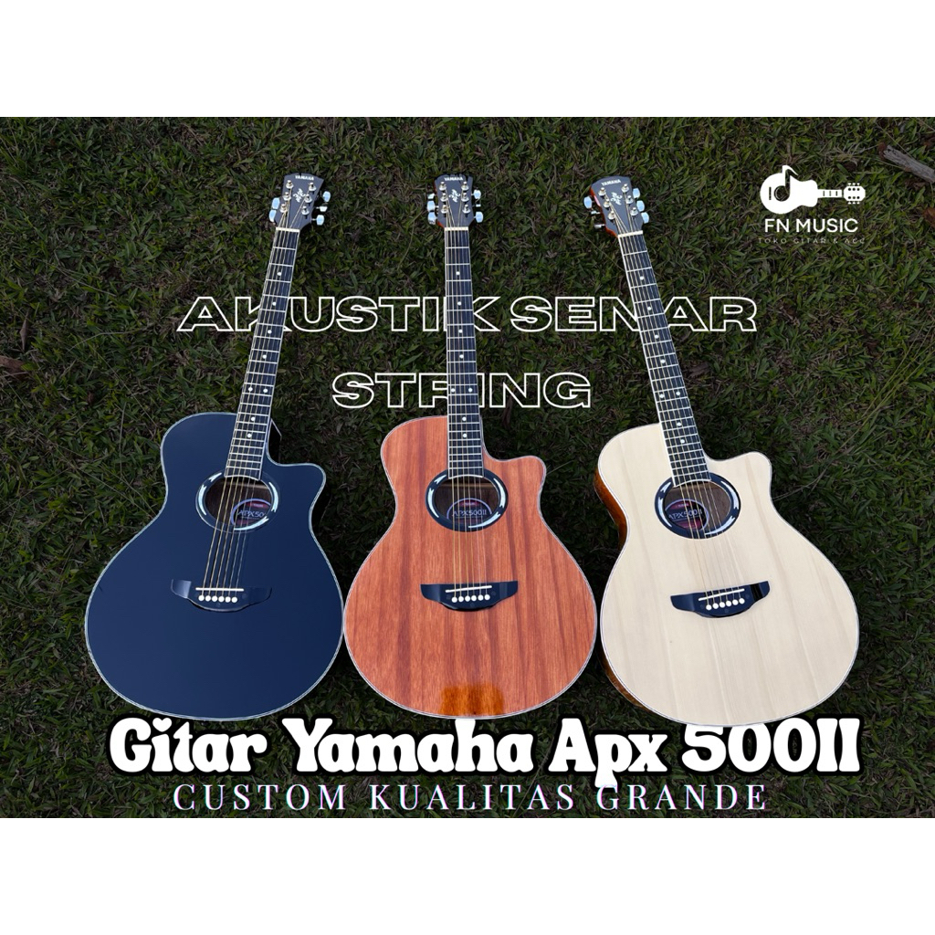 GITAR YAMAHA APX 500II GRANDE / HIGH QUALITY / GITAR YAMAHA APX CUSTOM / GITAR AKUSTIK / GITAR KEREN