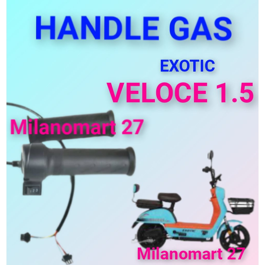 handle gas exotic veloce 1.5 handle gas sepeda listrik exotic veloce 1.5