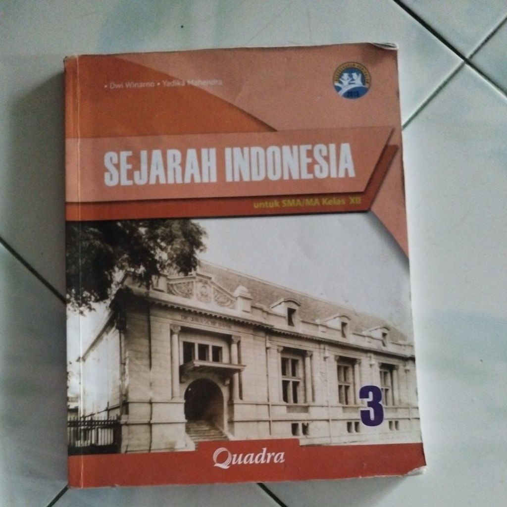 SEJARAH INDONESIA SMA KELAS 12 Dwi Winarno Yadika Mahendra Quadra