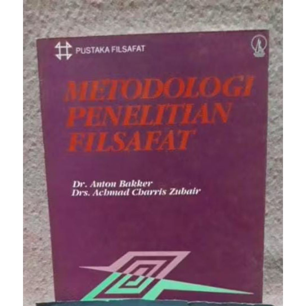Metodologi Penelitian Filsafat ..Anton Bakker