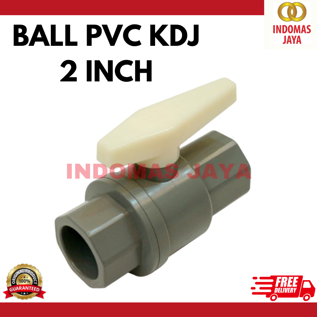Ball Valve / Stop Kran 2" inch PVC KDJ