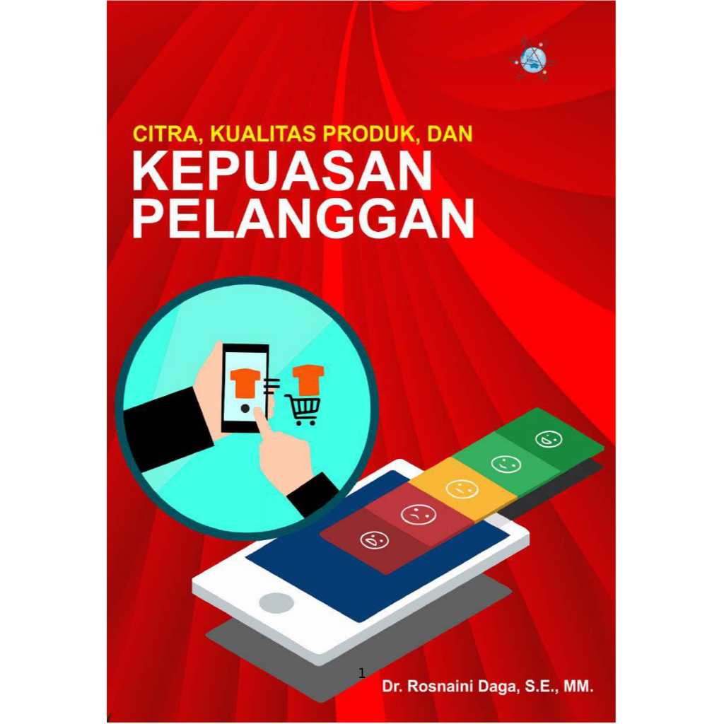 Citra, Kualitas produk , dan Kepuasaan Pelangga