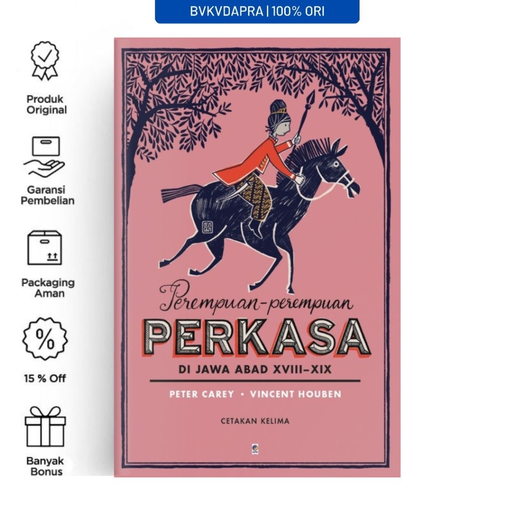 Perempuan-perempuan Perkasa di Jawa Abad XVIII-XIX - Peter Carey & Vincent Houben - KPG