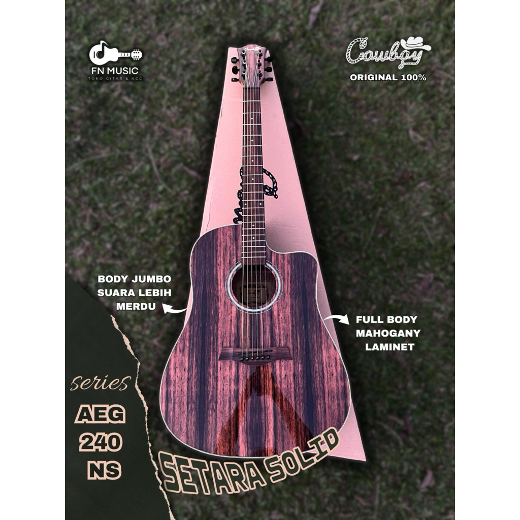 GITAR COWBOY ORIGINAL AEG 240 NS / GITAR COWBOY TERBARU / SERI TERBARU COWBOY / GITAR ORIGINAL / COW