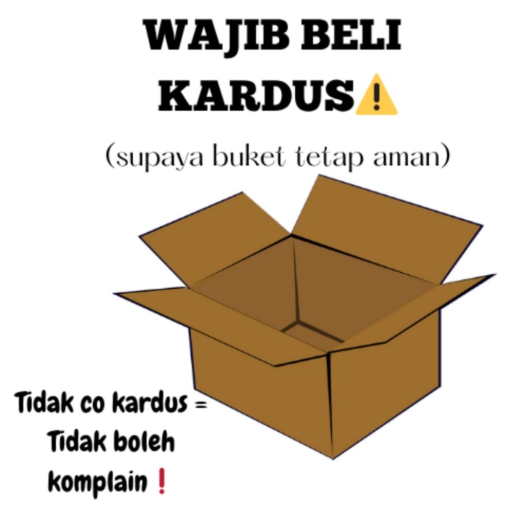 

Extra Kardus Wajib Co Agar Buket Tetap Aman