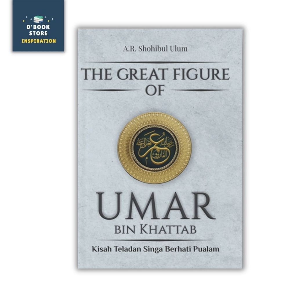 The Great Figure of Umar bin Khattab - A.R. Shohibul Ulum - Anak Hebat Indonesia - Dbookstore