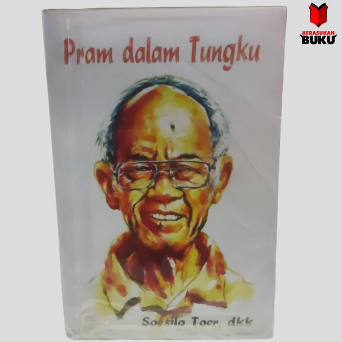 Pram dalam Tungku | Soesilo Toer