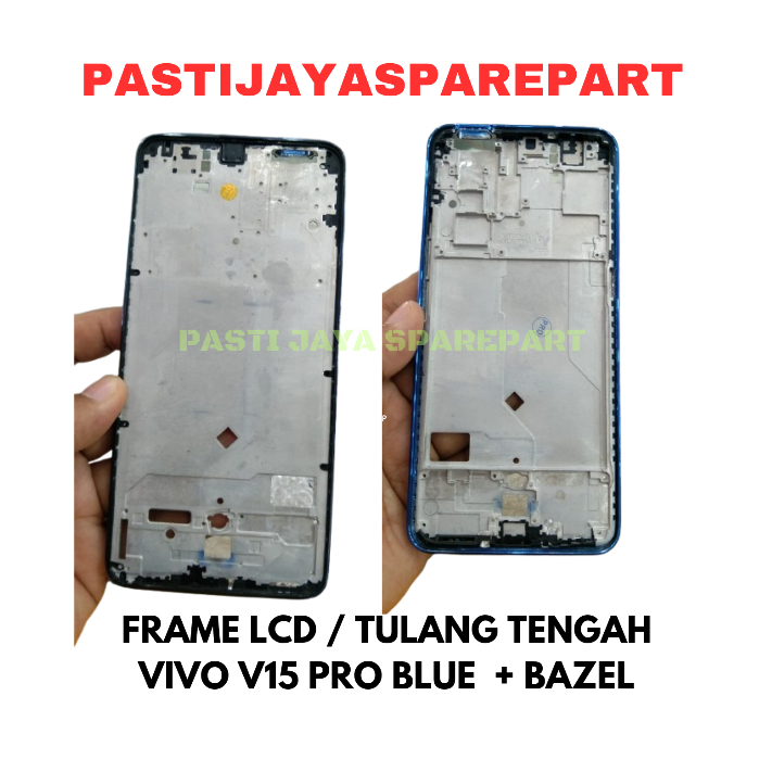 FRAME LCD / TULANG TENGAH  VIVO V15 PRO BLUE  + BAZEL