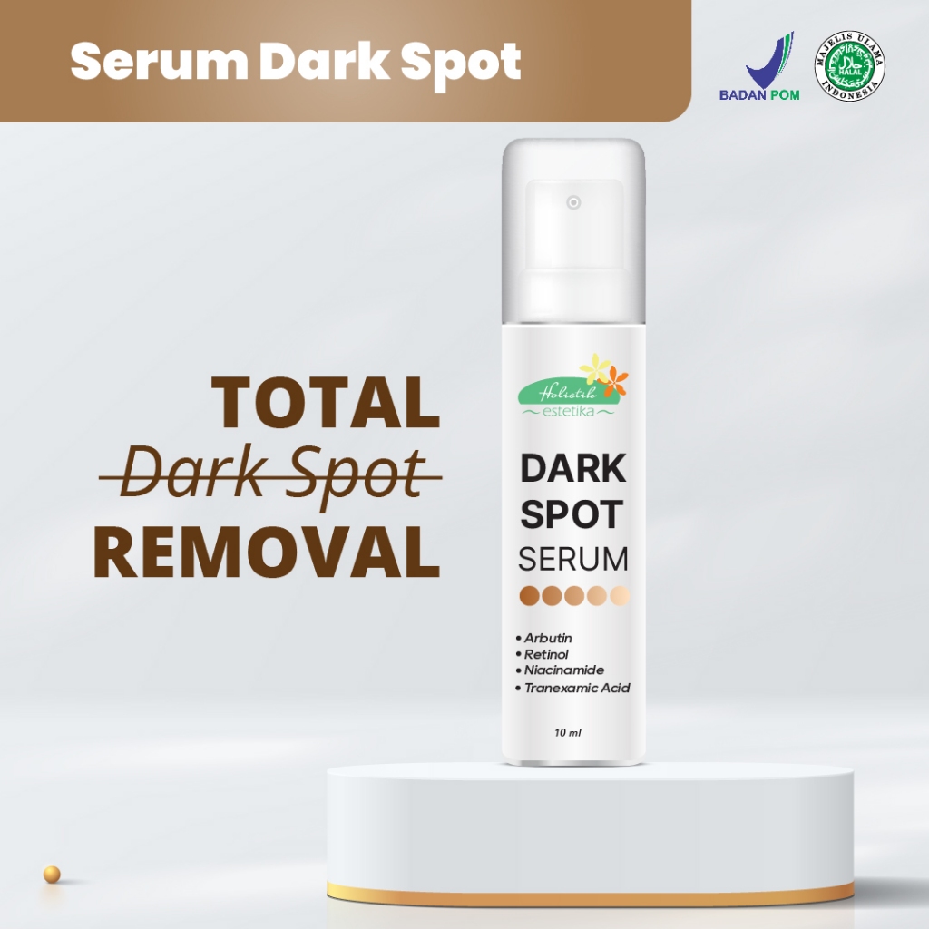 Serum Flek Hitam / Bekas Jerawat | Holistik Estetika Dark Spot Removal Serum | HALAL MUI / BPOM
