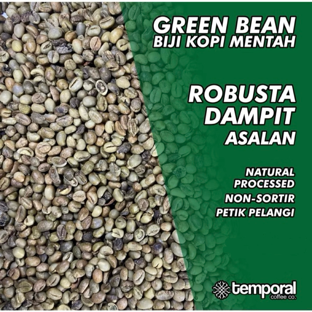 

Green Bean Robusta Dampit Grade Asalan 500gr | Temporal Coffee Company