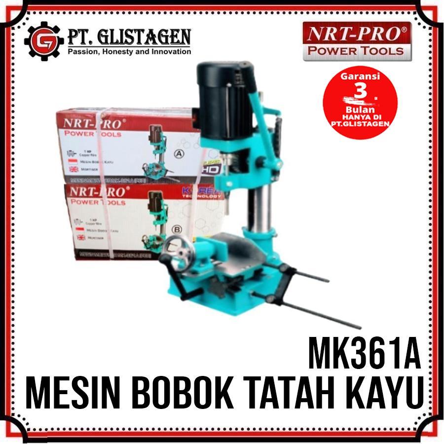 NRT-PRO MK361A Mesin Bobok Tatah Kayu Mortiser Chisel NRT PRO MK 361A