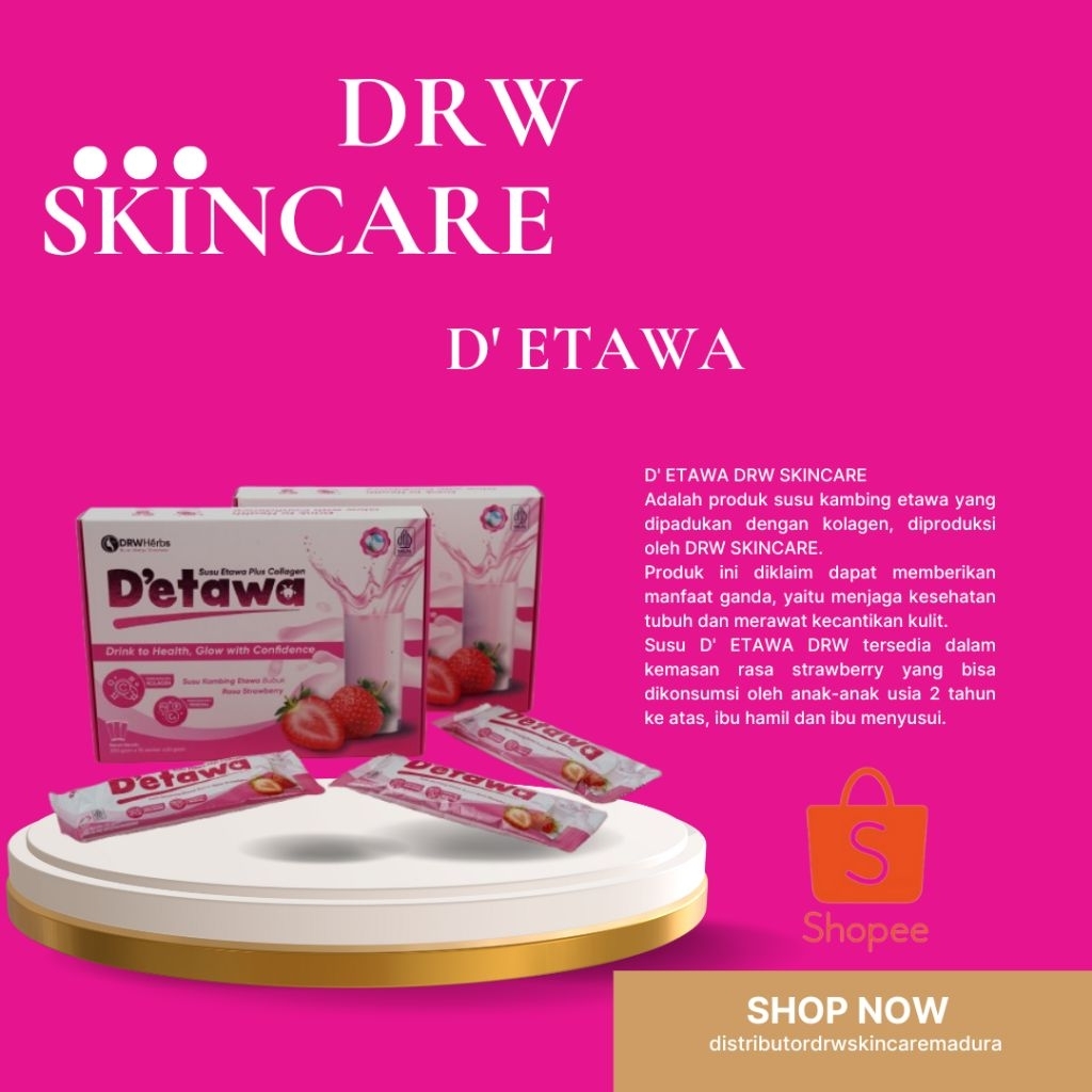

DRW SKINCARE D' ETAWA ( SUSU ETAWA PLUS COLLAGEN ) DRINK TO HEALTH, GLOW WITH CONFIDENCE