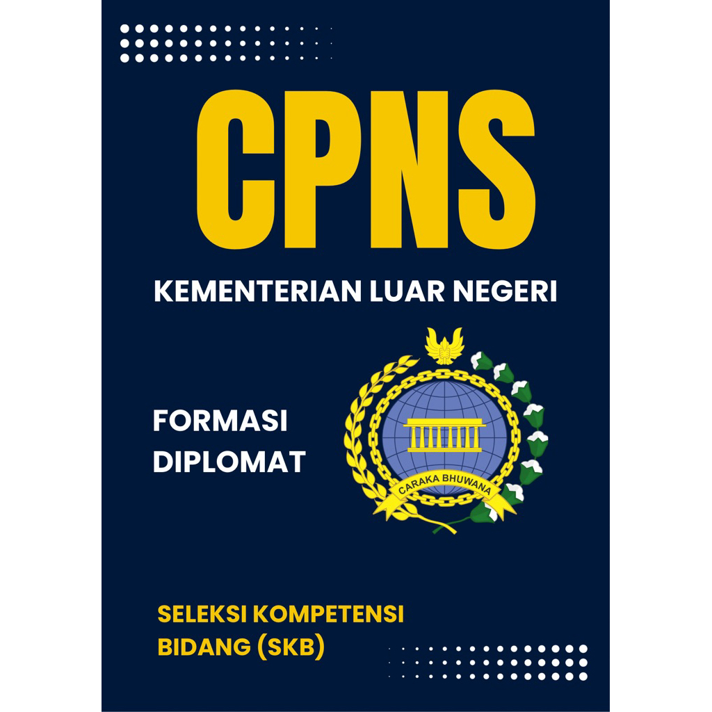 Prediksi Soal SKB CPNS Diplomat Kementerian Luar Negeri