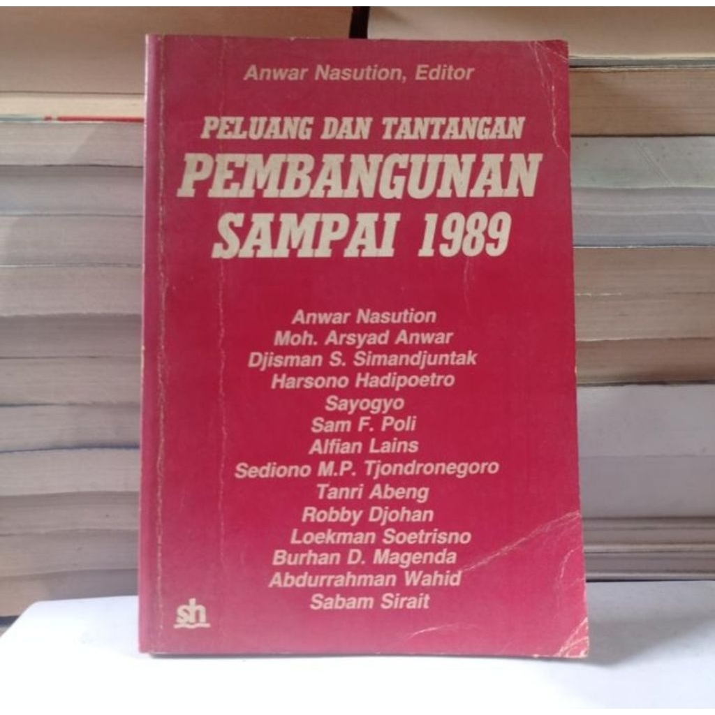 ANWAR NASUTION - PELUANG DAN TANTANGAN PEMBANGUNAN SAMPAI 1989