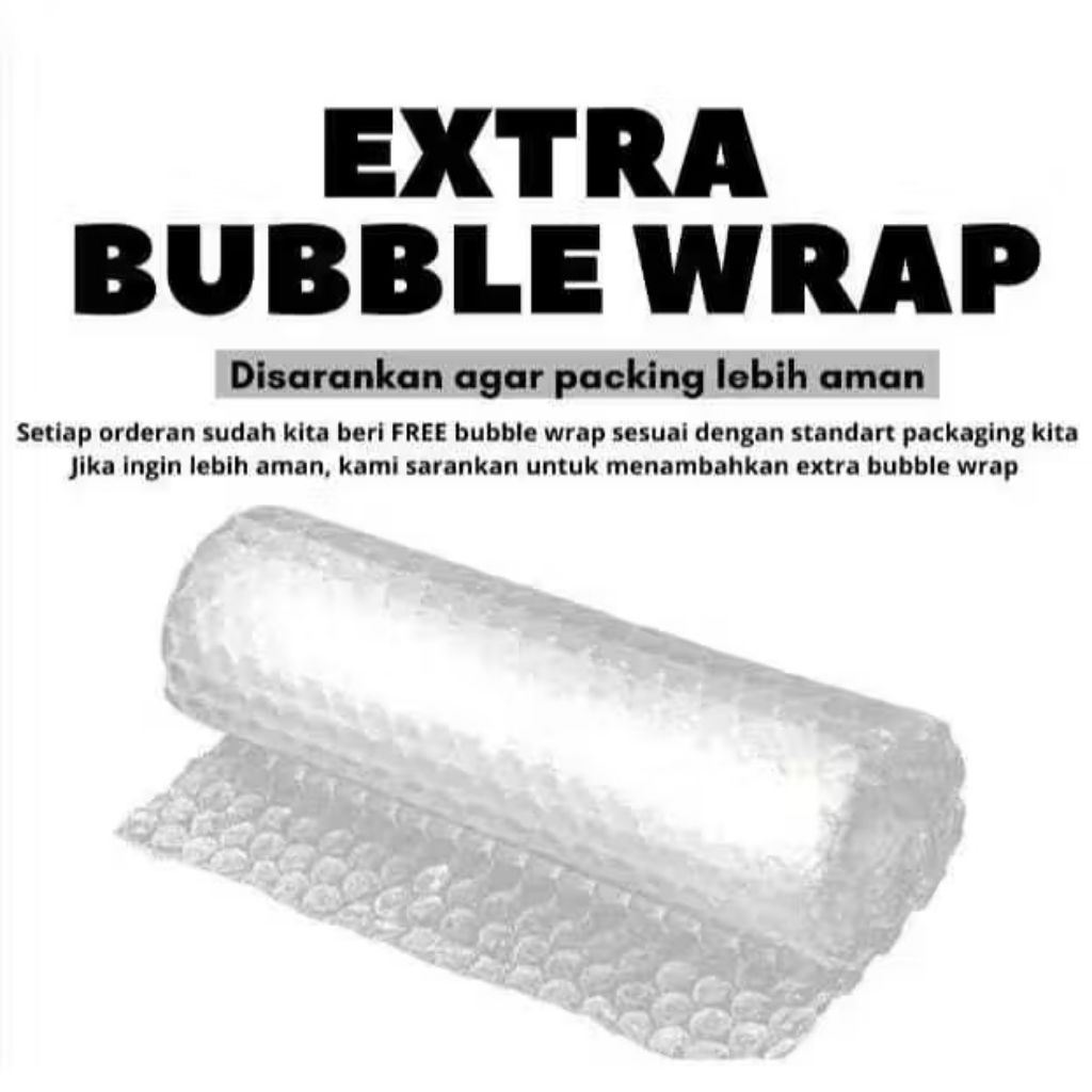 

TAMBAHAN EXTRA BUBBLE WRAP AGAR PACKINGAN LEBIH AMAN-UNTUK ALL BRAND