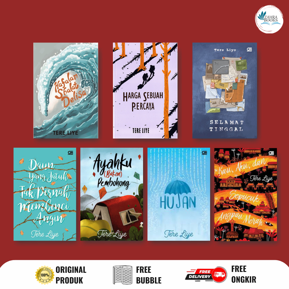 NOVEL KARYA TERE LIYE: HAFALAN SHALAT DELISA, HARGA SEBUAH PERCAYA, SELAMAT TINGGAL, AYAHKU BUKAN PE