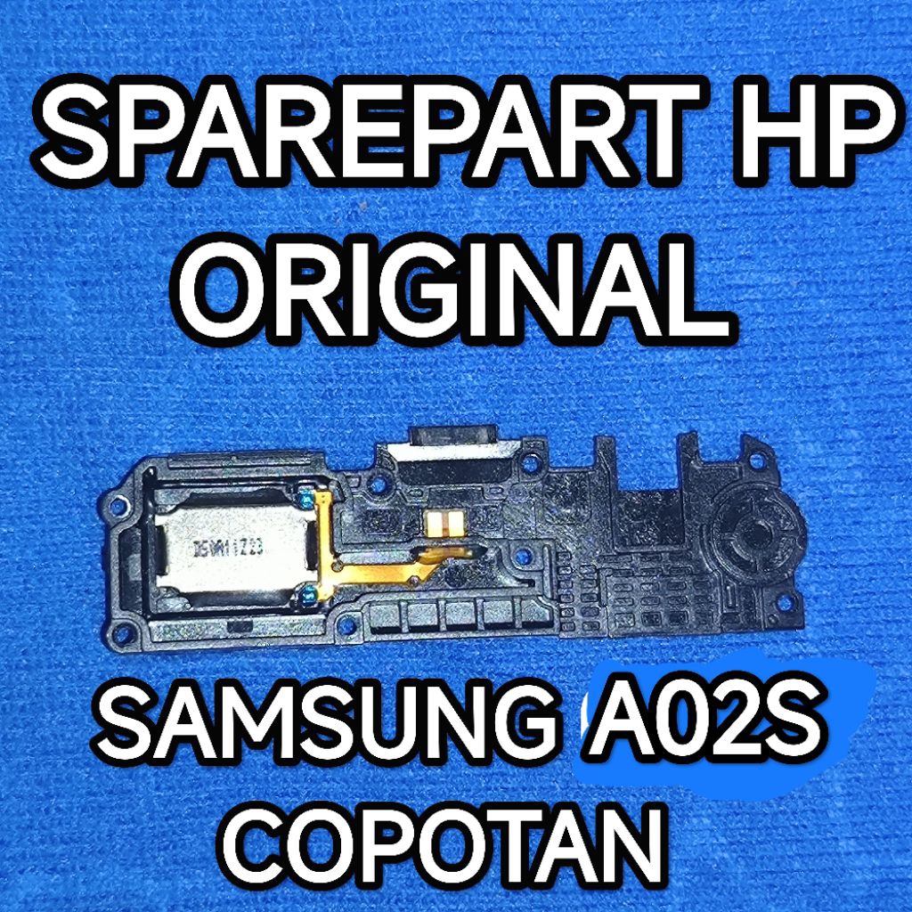 BUZZER SPEAKER BAWAH SAMSUNG A02S ORIGINAL COPOTAN TESTED