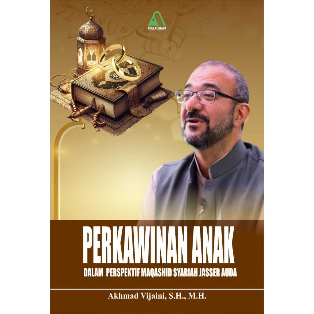 

Perkawinan Anak Dalam Perspektif Maqashid Syariah Jasser Auda