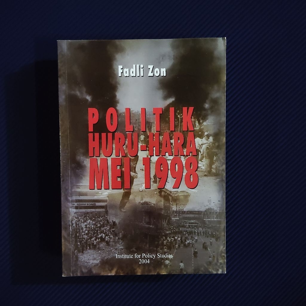 Buku Original • Politik Huru Hara Mei 1998 / FADLI ZON