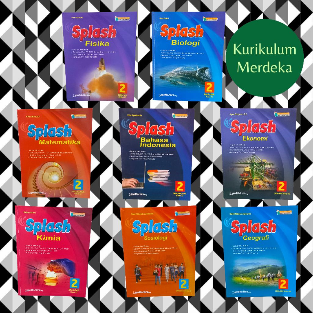 SPLASH YUDISTIRA KURIKULUM MERDEKA SMA KELAS 11 KIMIA, SOSIOLOGI, GEOGRAFI, MATEMATIKA, BAHASA INDON