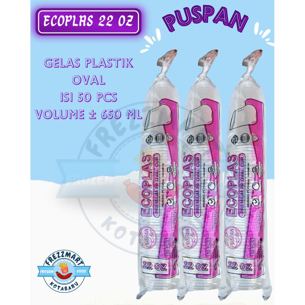 Gelas Plastik / Gelas Pop Ice / Cup Oval Ecoplas Puspan 50 Pcs 650 Ml 22 Oz Food Grade Frezzmart Kot