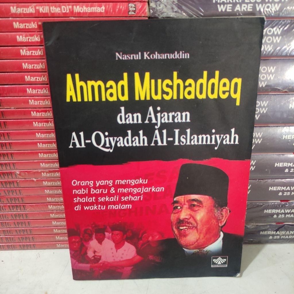 BUKU MURAH ORIGINAL : AHMAD MUSHADDEQ DAN AJARAN AL-QIYADAH Al-ISLAMIYAH